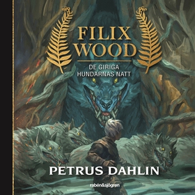 Filix Wood: De giriga hundarnas natt (ljudbok) 