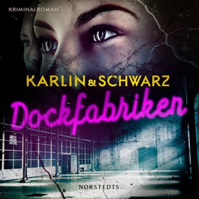 Dockfabriken (ljudbok) av Åsa Schwarz, Lena Kar