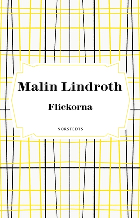 Flickorna (e-bok) av Malin Lindroth