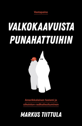 Valkokaavuista punahattuihin (e-bok) av Markus 