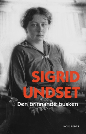 Den brinnande busken (e-bok) av Sigrid Undset