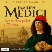 Familjen Medici. Det vackra folket i Florens