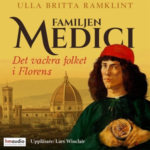 Familjen Medici. Det vackra folket i Florens (l