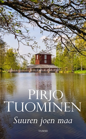 Suuren joen maa (e-bok) av Pirjo Tuominen