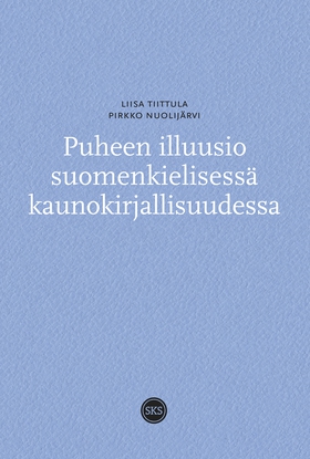 Puheen illuusio suomenkielisessä kaunokirjallis