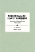 Miten suomalaiset puhuvat murteista?