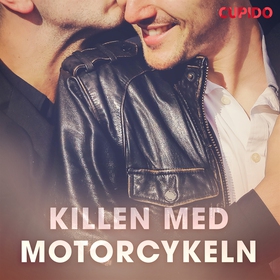 Killen med motorcykeln (ljudbok) av Cupido