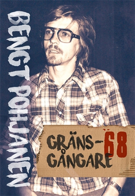 Gränsgångare -68 (e-bok) av Bengt Pohjanen