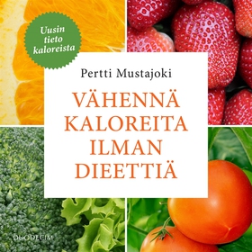 Vähennä kaloreita ilman dieettiä (ljudbok) av P