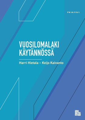 Vuosilomalaki käytännössä (e-bok) av Harri Hiet