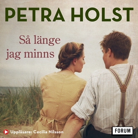 Så länge jag minns (ljudbok) av Petra Holst