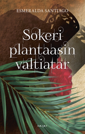 Sokeriplantaasin valtiatar (e-bok) av Esmeralda