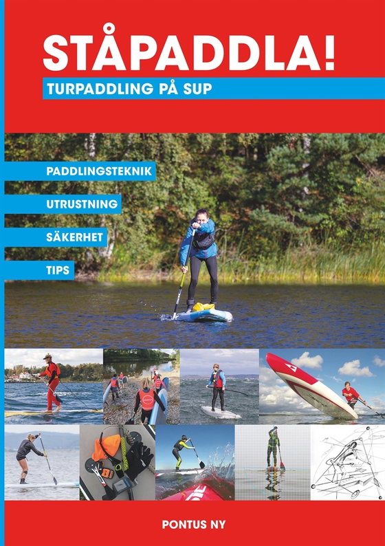 Ståpaddla! Turpaddling på SUP: Turpaddling på SUP (e-bok) av Pontus Ny