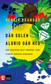 Där solen aldrig går ned : - hur världens mest sorgsna land gjorde världen syndigare