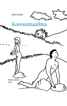 Koronamaailma: Poikkeusaikojen runot (e-bok) av
