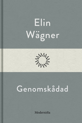 Genomskådad (e-bok) av Elin Wägner
