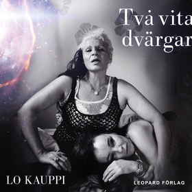 Två vita dvärgar (ljudbok) av Lo Kauppi