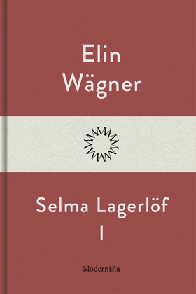 Selma Lagerlöf I (e-bok) av Elin Wägner