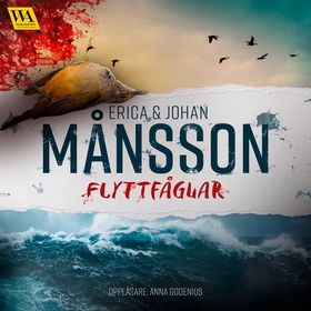 Flyttfåglar (ljudbok) av Erica Månsson, Johan M
