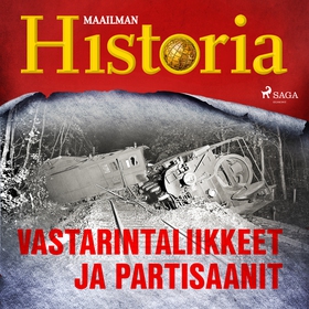 Vastarintaliikkeet ja partisaanit (ljudbok) av 