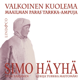 Simo Häyhä - valkoinen kuolema (ljudbok) av Pet