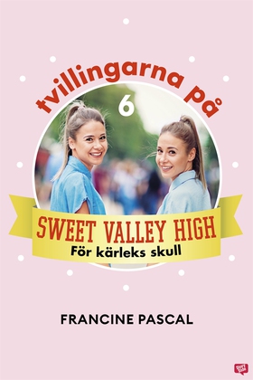 Tvillingarna på Sweet Valley High 6: För kärlek