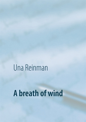 A breath of wind (e-bok) av Una Reinman