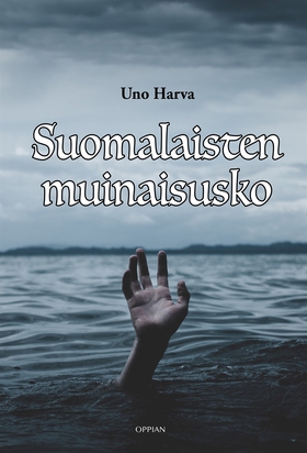 Suomalaisten muinaisusko (e-bok) av Uno Harva
