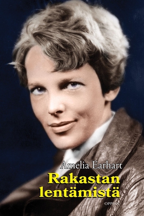 Rakastan lenta¨mista¨ (e-bok) av Amelia Earhart