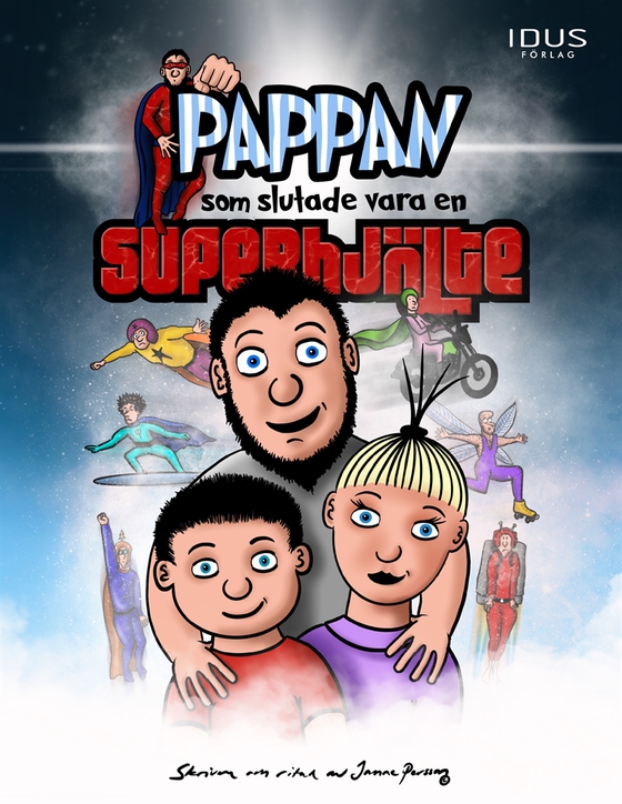 Pappan som slutade vara en superhjälte