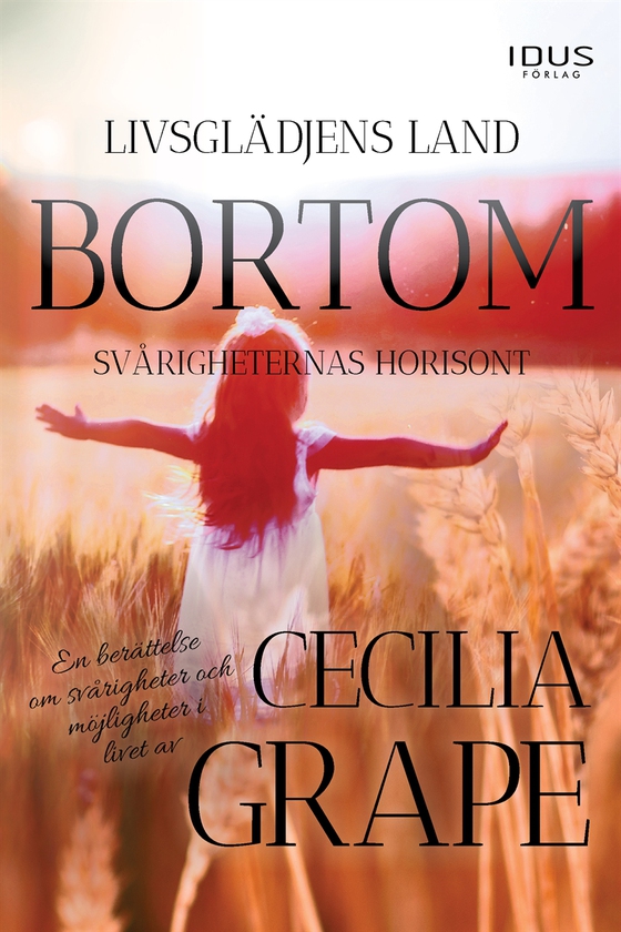 Livsglädjens land bortom svårigheternas horisont