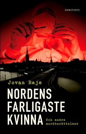 Nordens farligaste kvinna och andra mordberätte