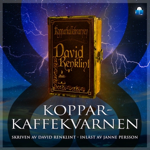 Kopparkaffekvarnen (ljudbok) av David Renklint