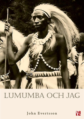 Lumumba och jag (e-bok) av John Evertsson