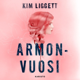 Armonvuosi (ljudbok) av Kim Liggett
