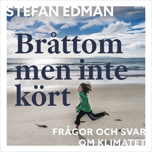 Bråttom men inte kört: frågor och svar om klima
