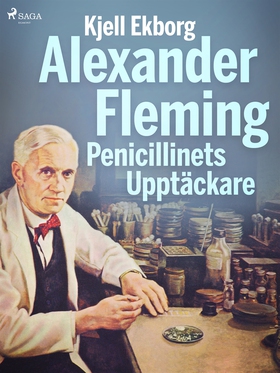 Alexander Fleming Penicillinets Upptäckare (e-b