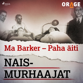 Ma Barker – Paha äiti (ljudbok) av Orage