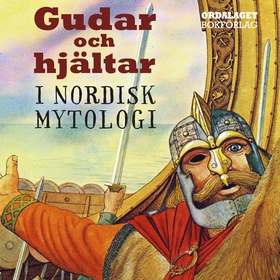 Gudar och hjältar i nordisk mytologi (ljudbok) 
