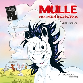 Mulle och vildhästarna (e-bok) av Lena Furberg