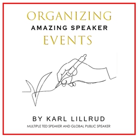 Organizing amazing speaker events (e-bok) av Ka