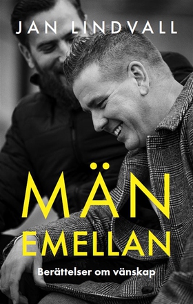 Män emellan (e-bok) av Jan Lindvall