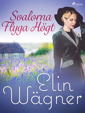 Svalorna flyga högt (e-bok) av Elin Wägner