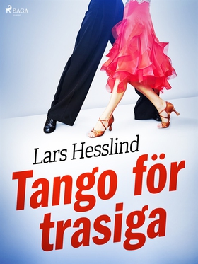 Tango för trasiga (e-bok) av Lars Hesslind