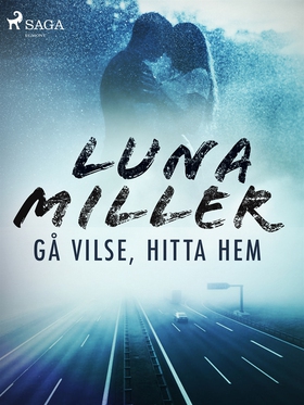 Gå vilse, hitta hem (e-bok) av Luna Miller