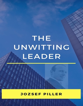 The unwitting leader (ljudbok) av Jozsef Piller