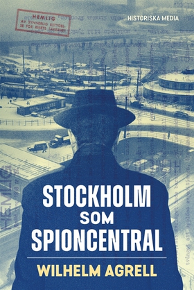 Stockholm som spioncentral (e-bok) av Wilhelm A