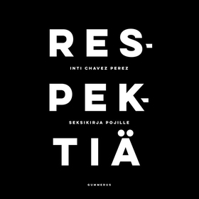 Respektiä - seksikirja pojille (ljudbok) av Int