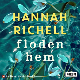 Floden hem (ljudbok) av Hannah Richell