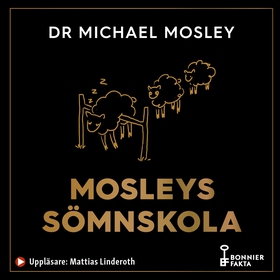 Mosleys sömnskola : Fyraveckorsprogram till bät